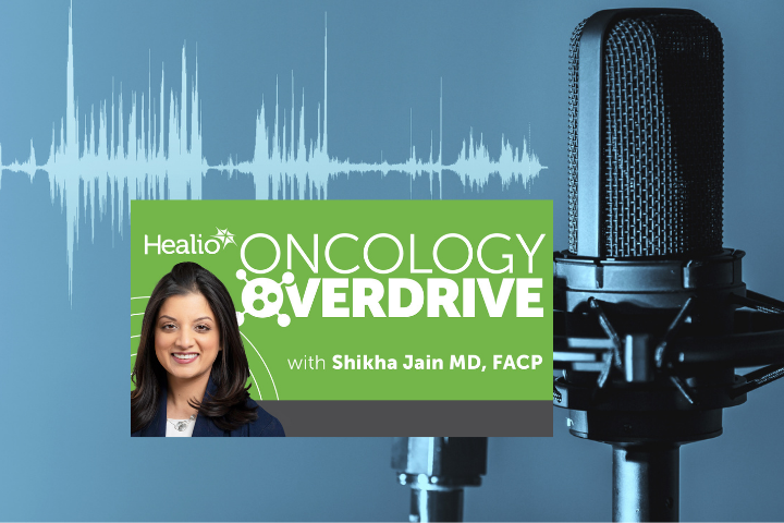 Oncology Overdrive graphic with Shikha Jain, MD photo and a podcast microphone