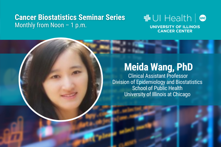 Cancer Biostatistics Seminar Graphic with Meida Wang, PhD