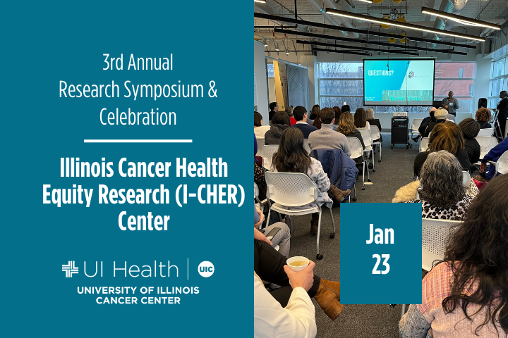 Image promoting the 2025 Illinois Cancer Health Equity Research (I-CHER) Center Third Annual Research Symposium and Celebration